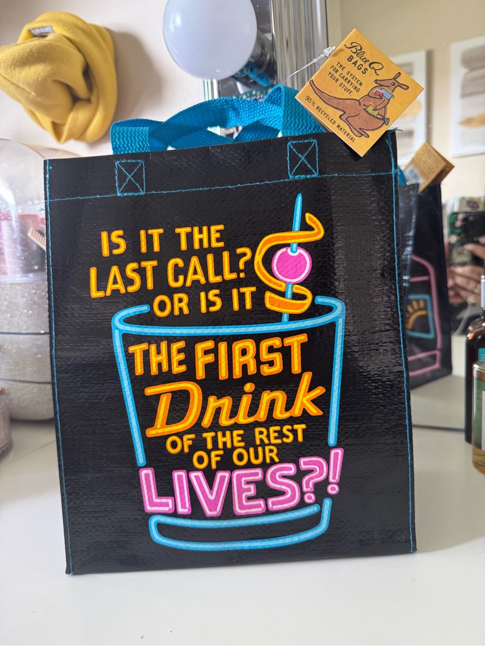 Blue Q Reusable Tote Bag Funny Last Call First Drink Shopping Bag NWT